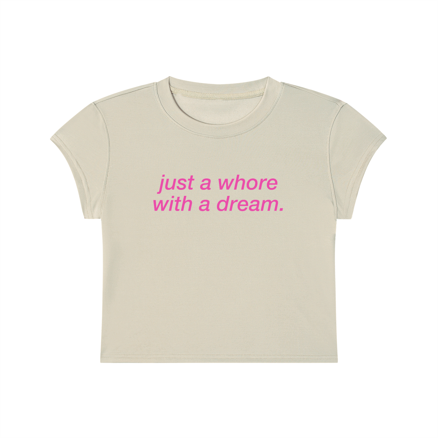 Just A Whore With A Dream Cropped T-Shirt