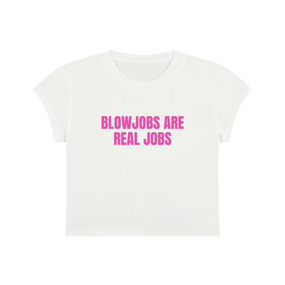 Blow Jobs Are Real Jobs Cropped T-Shirt
