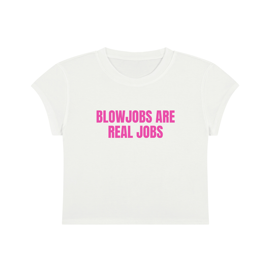 Blow Jobs Are Real Jobs Cropped T-Shirt