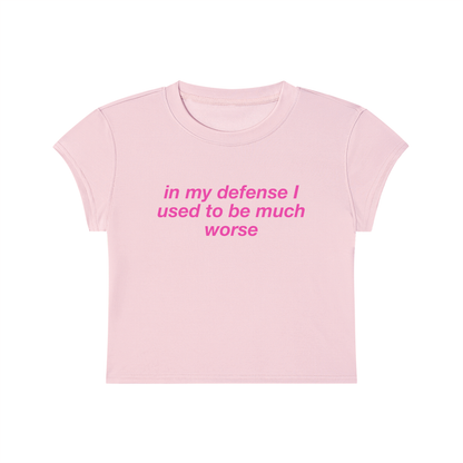 In My Defense I Used To Be Much Worse Cropped T-Shirt