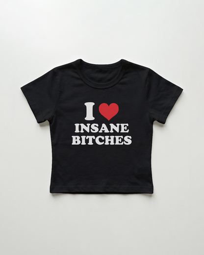 I love insane bitches cropped Baby Tee Schwarz | Lolita Sinz