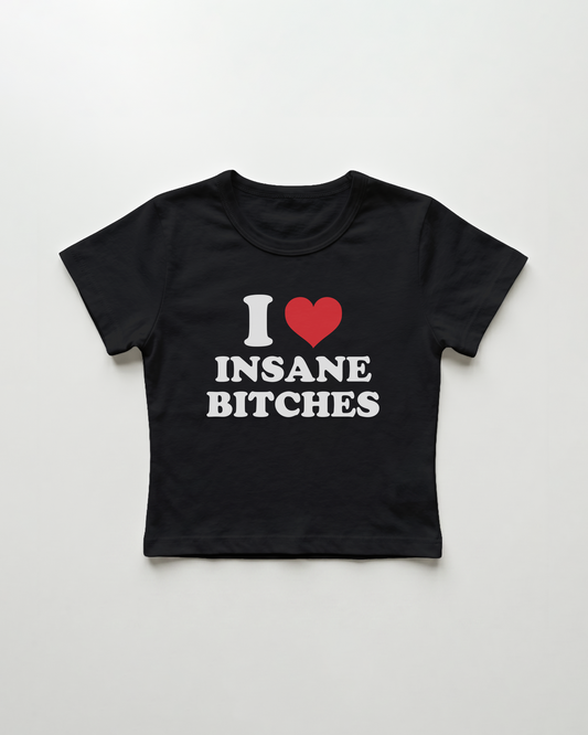 I love insane bitches cropped Baby Tee Schwarz | Lolita Sinz