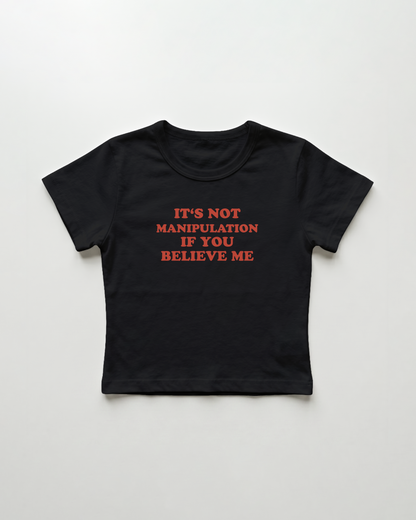 it's not manipulation if you believe me cropped Baby Tee Schwarz | Lolita Sinz
