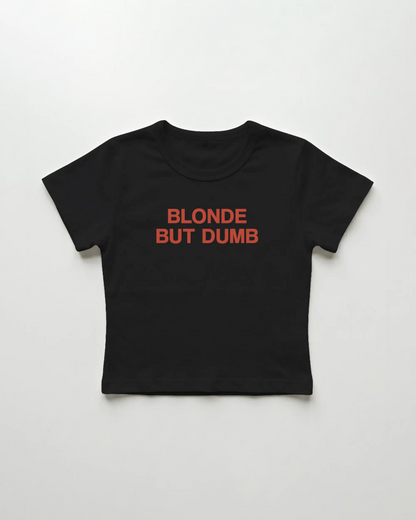blonde but dumb cropped Baby Tee