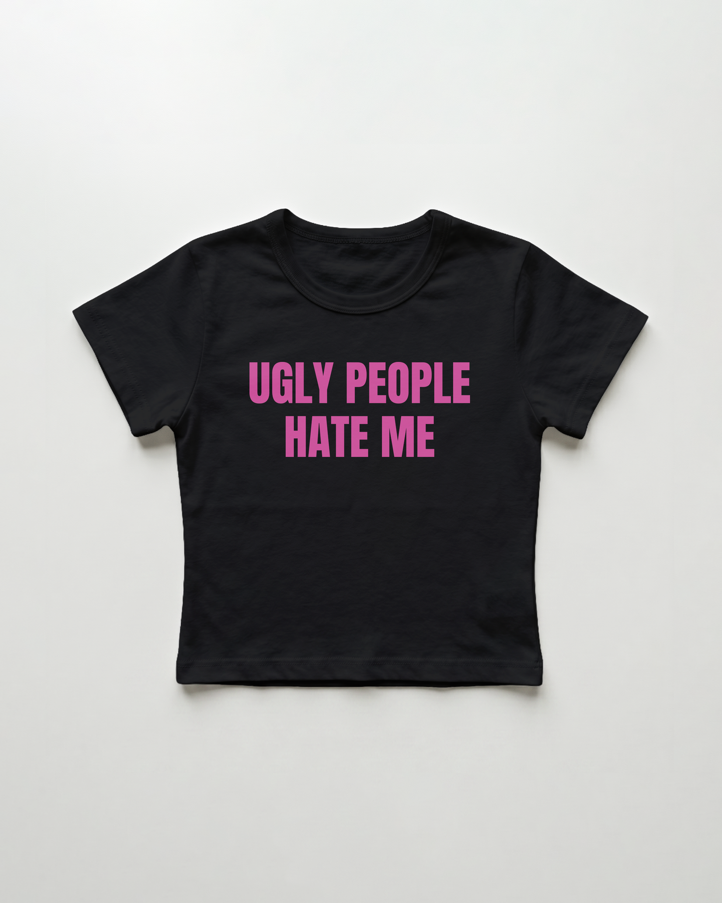 ugly people hate me cropped Baby Tee