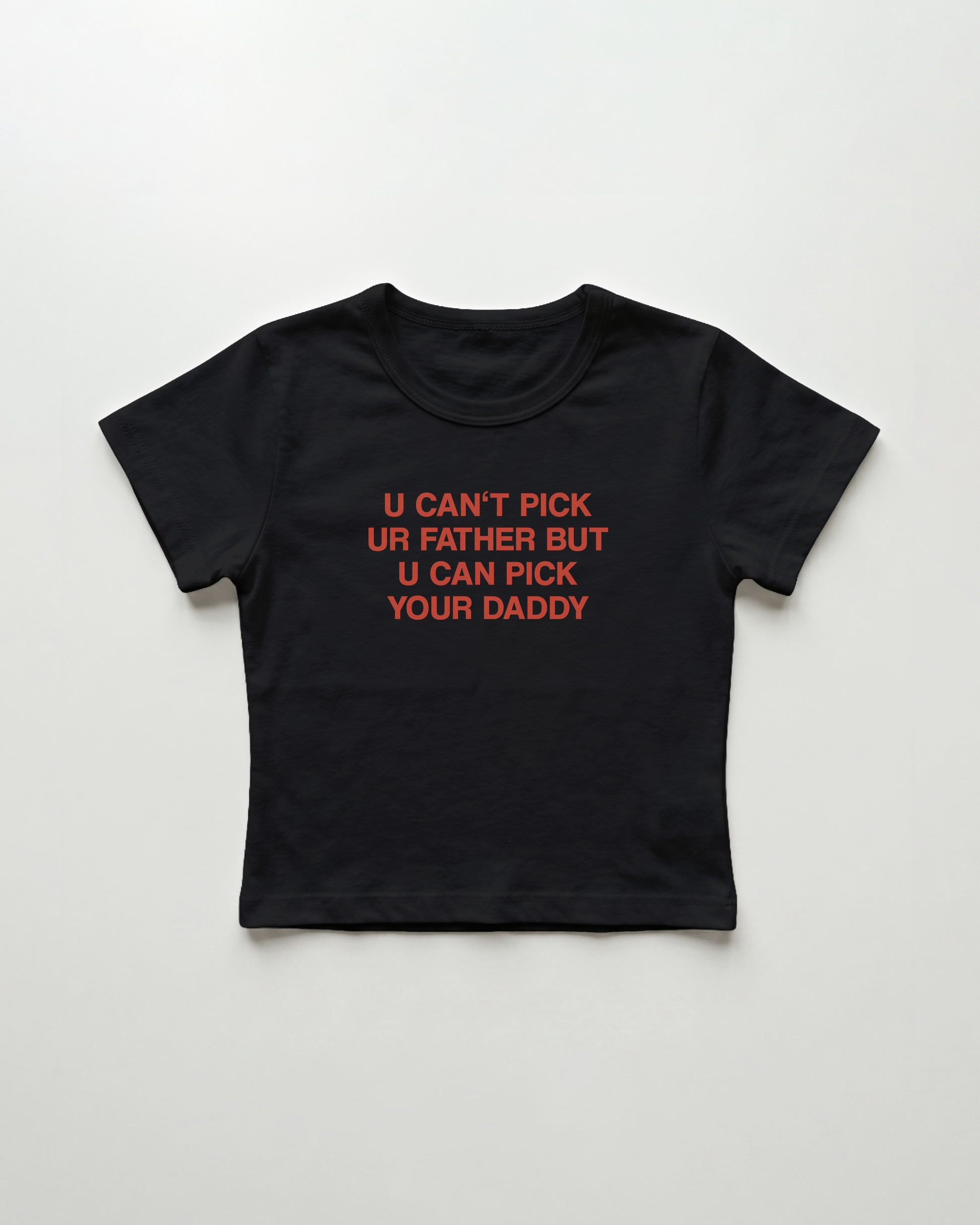 u can't pick ur father but u can pick your daddy cropped Baby Tee Schwarz | Lolita Sinz