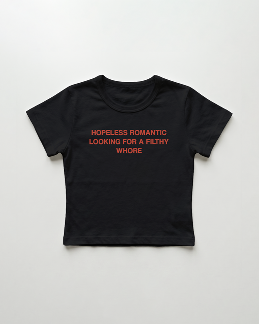 hopeless romantic looking for a filthy whore cropped Baby Tee Schwarz | Lolita Sinz