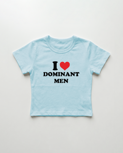 I love dominant men cropped Baby Tee Blue | Lolita Sinz