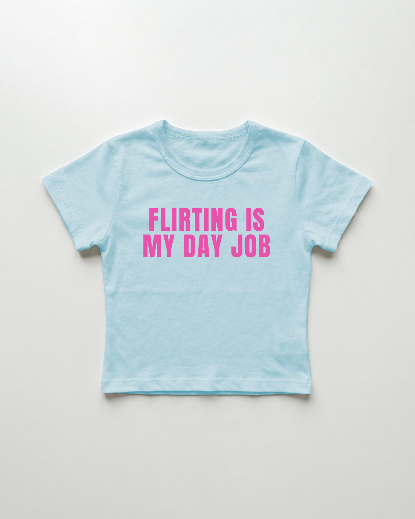 flirting is my day job cropped Baby Tee