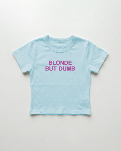 blonde but dumb cropped Baby Tee