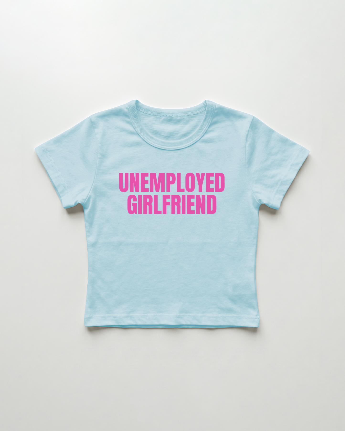 unemployed girlfriend cropped Baby Tee