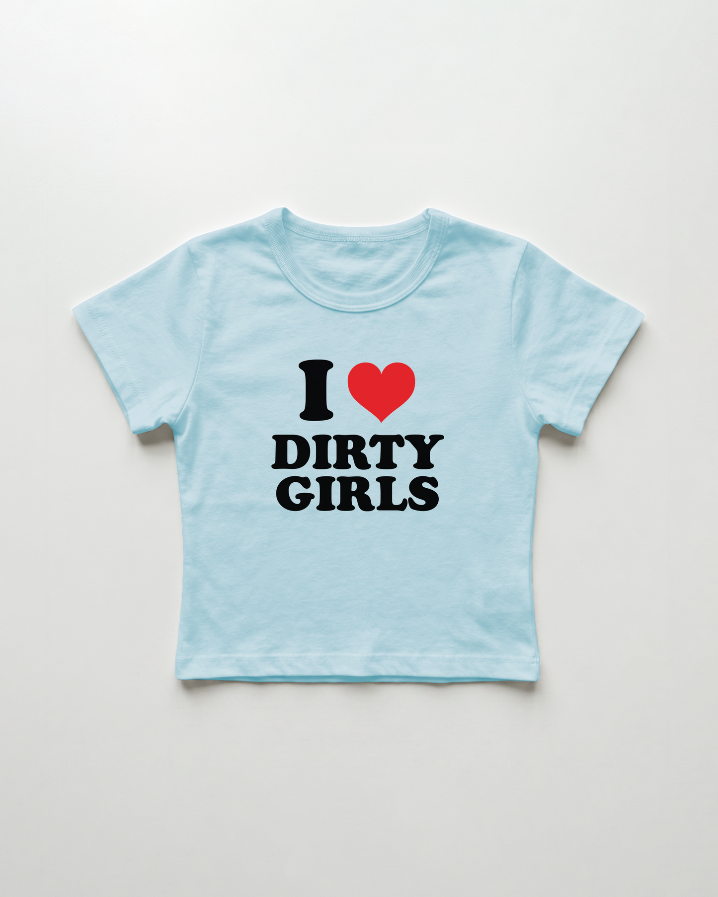 I love dirty girls cropped Baby Tee Blue | Lolita Sinz