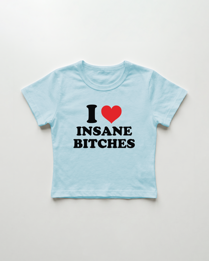 I love insane bitches cropped Baby Tee Blue | Lolita Sinz