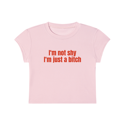 I'm Not Shy I'm Just A Bitch Cropped T-Shirt