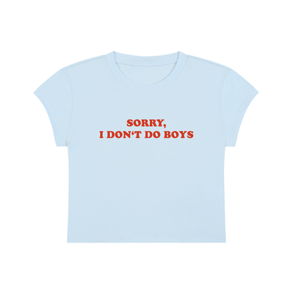Sorry I Don't Do Boys Cropped T-Shirt