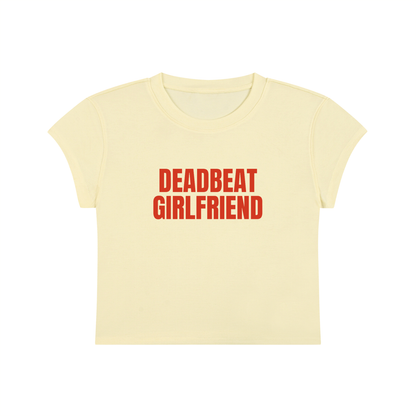 Deadbeat Girlfriend Cropped T-Shirt