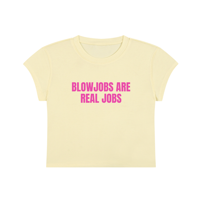 Blow Jobs Are Real Jobs Cropped T-Shirt