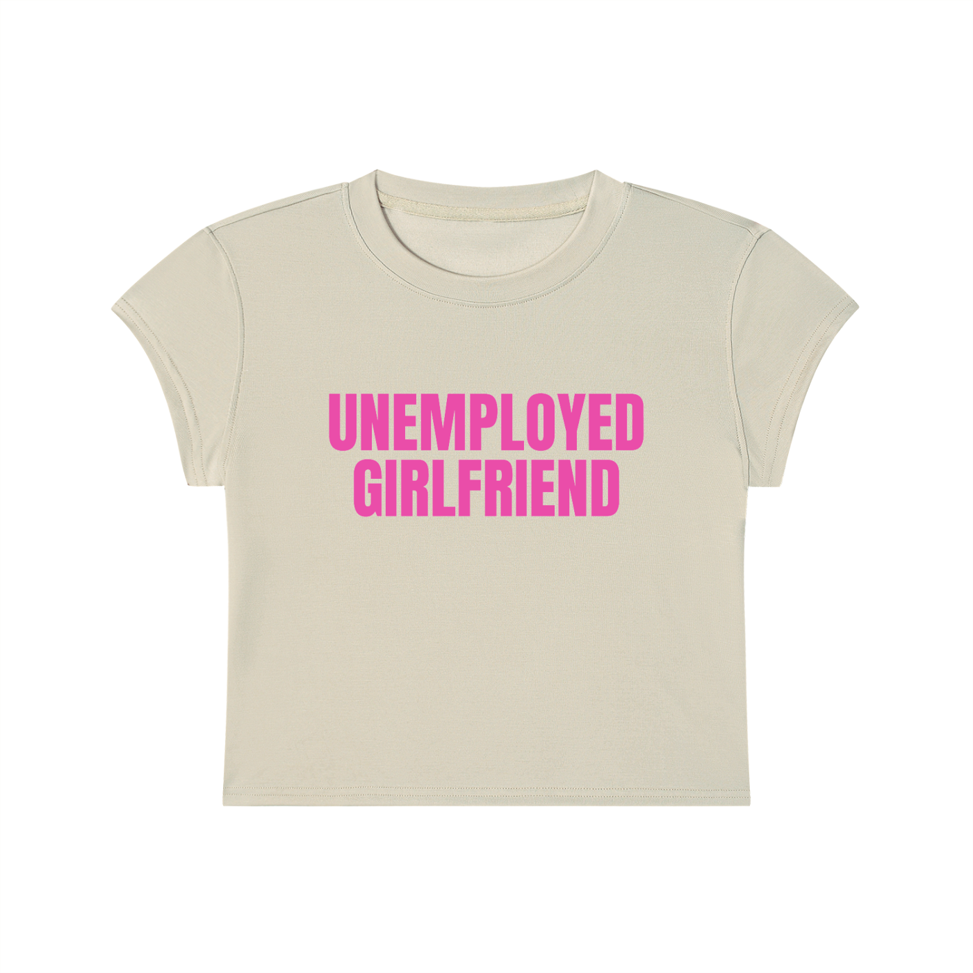 Unemployed Girlfriend Cropped T-Shirt