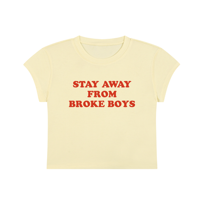 Stay Away From Broke Boys Cropped T-Shirt