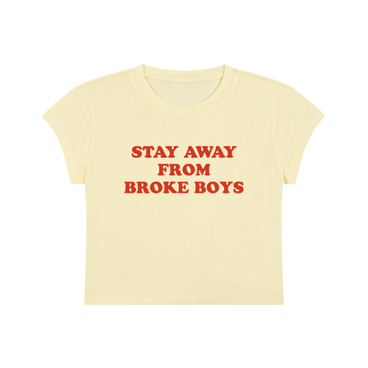 Stay Away From Broke Boys Cropped T-Shirt