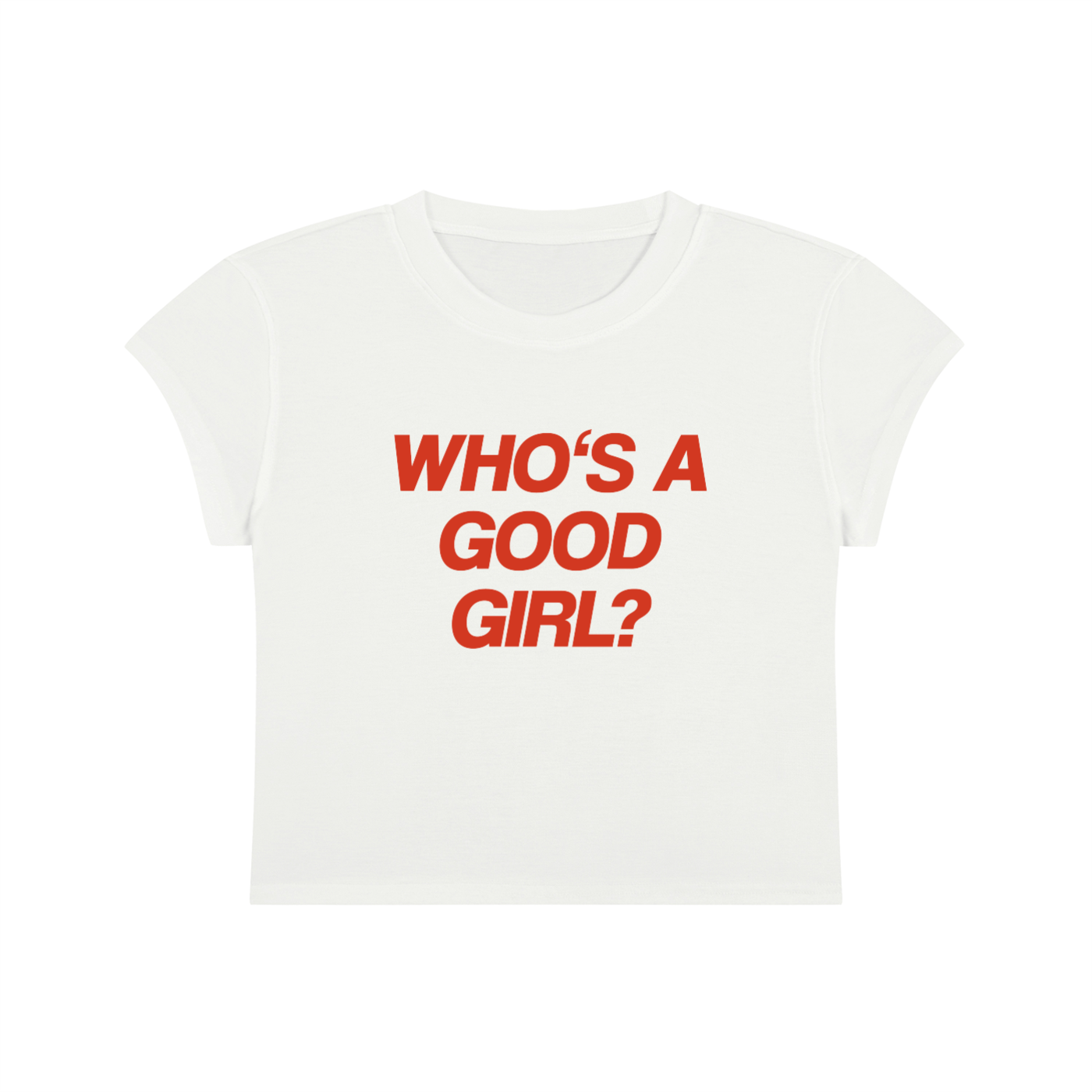 Who's A Good Girl Cropped T-Shirt