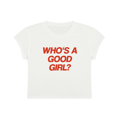 Who's A Good Girl Cropped T-Shirt