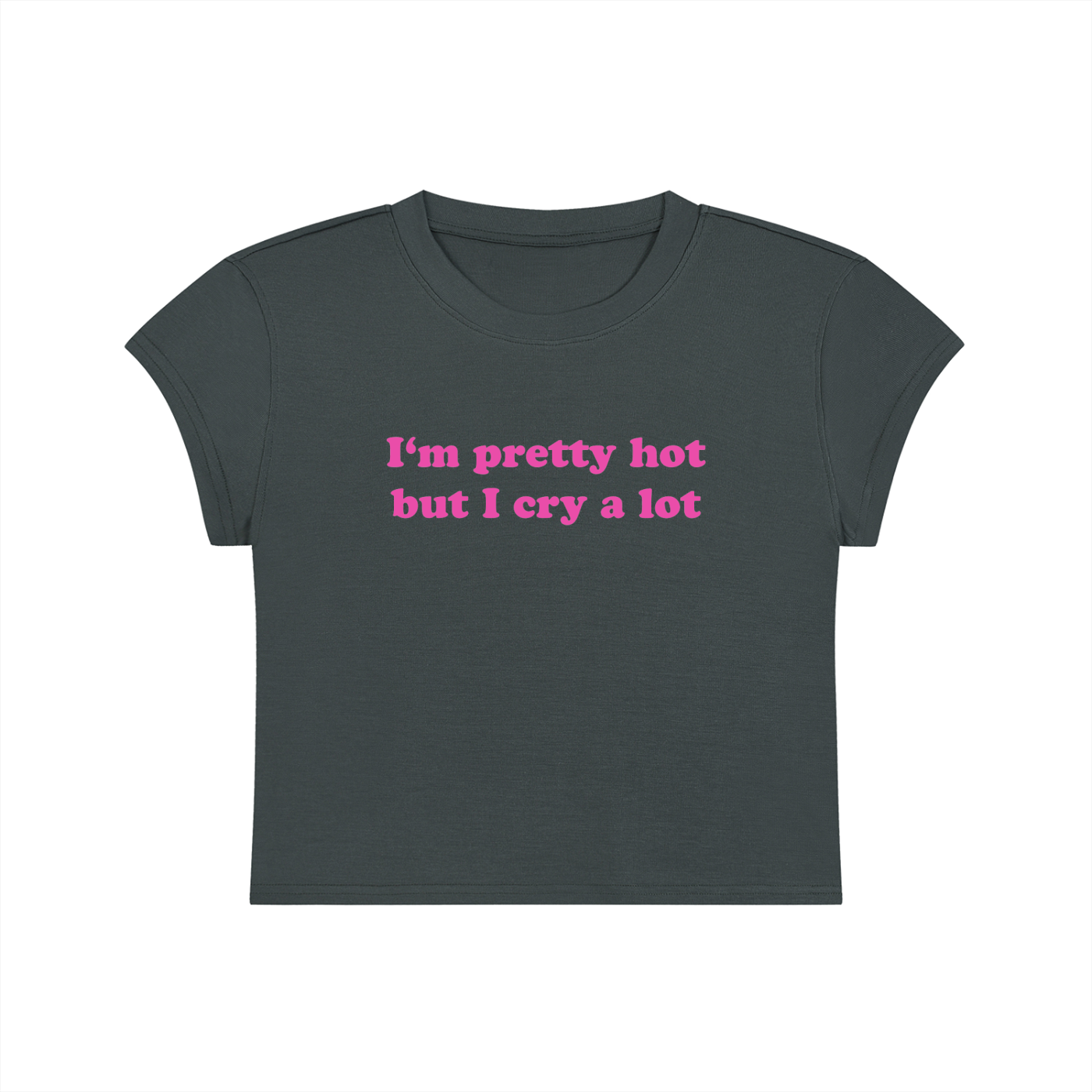 I'm Pretty But I Cry A Lot Cropped T-Shirt