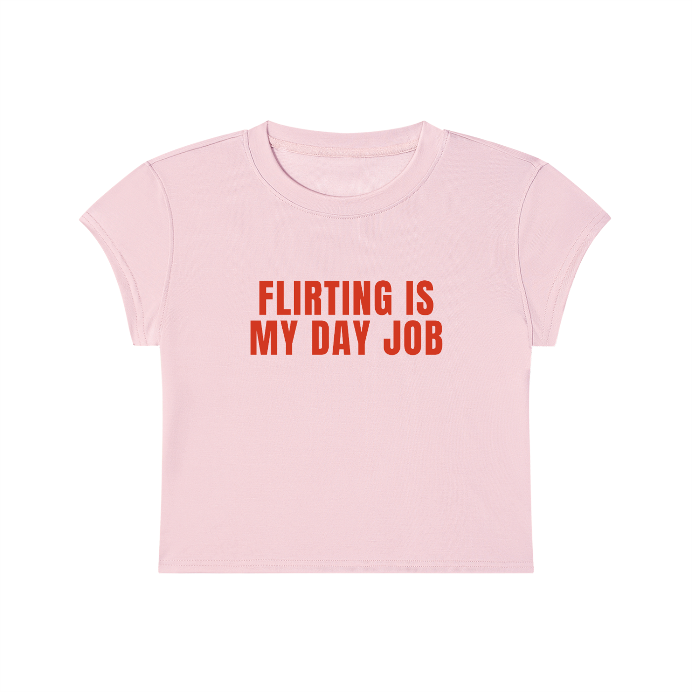 Flirting Is My Day Job Cropped T-Shirt