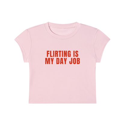 Flirting Is My Day Job Cropped T-Shirt