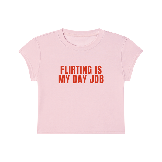 Flirting Is My Day Job Cropped T-Shirt