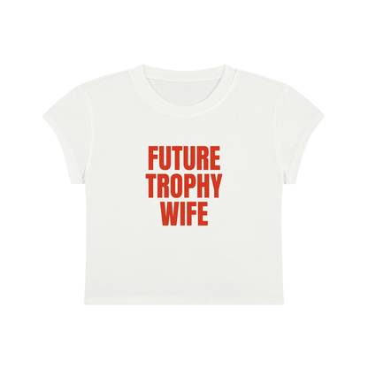 Future Trophy Wife Cropped T-Shirt