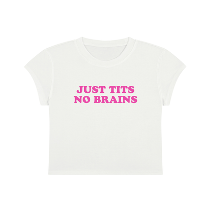 Just Tits No Brains Cropped T-Shirt