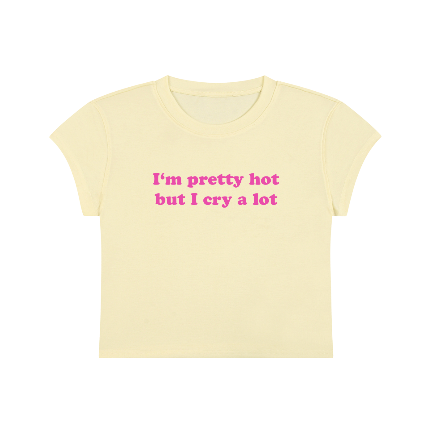 I'm Pretty But I Cry A Lot Cropped T-Shirt