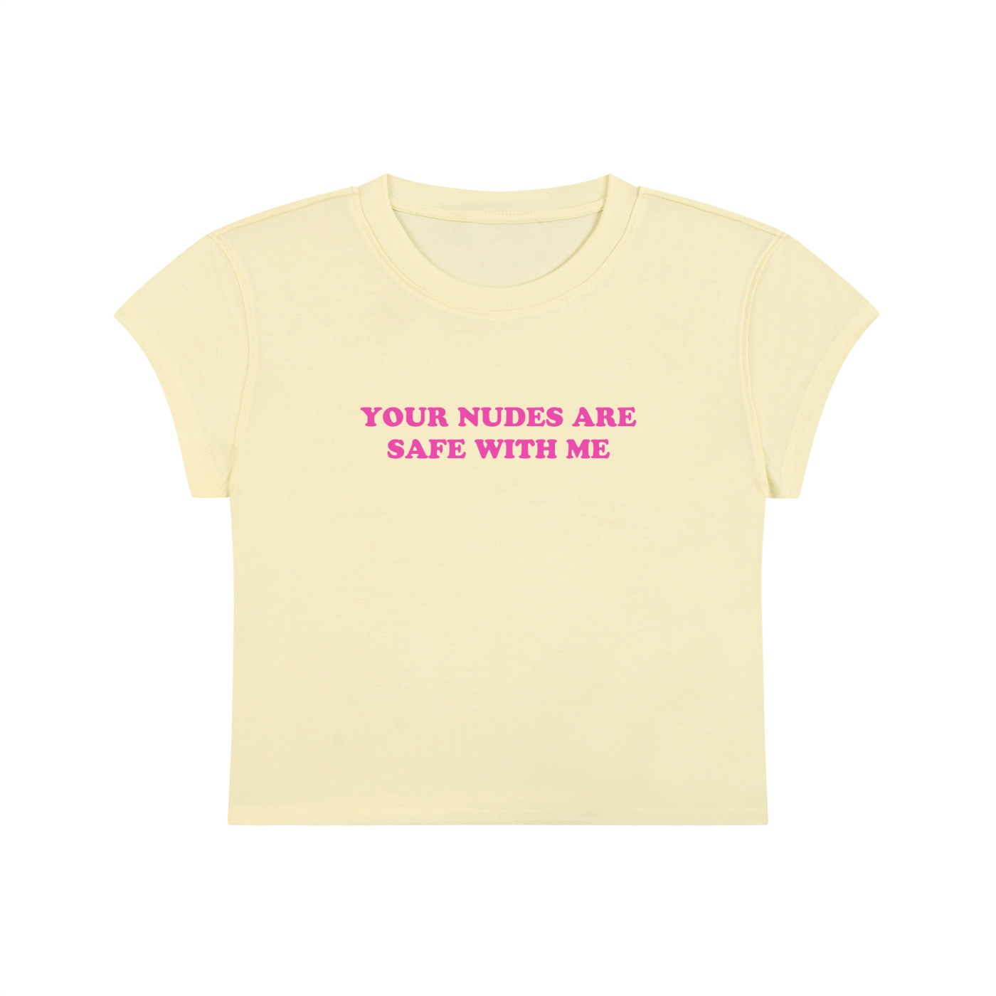 your nudes are safe with me cropped baby tee
