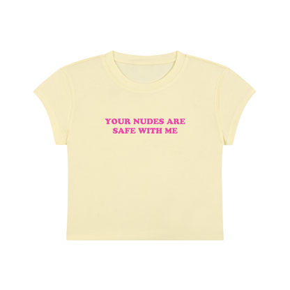 your nudes are safe with me cropped baby tee