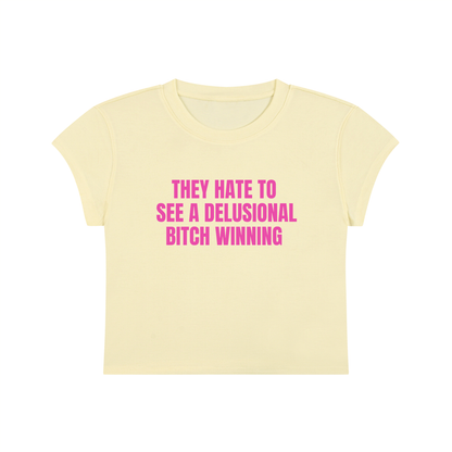 They Hate To See A Delusional Bitch Winning Cropped T-Shirt