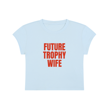 Future Trophy Wife Cropped T-Shirt