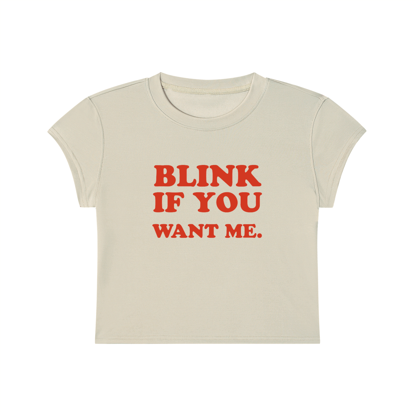 Blink If You Want Me Cropped T-Shirt