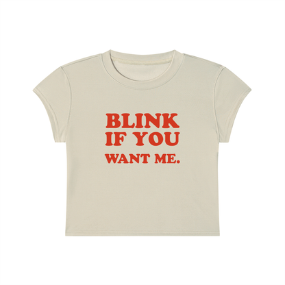 Blink If You Want Me Cropped T-Shirt