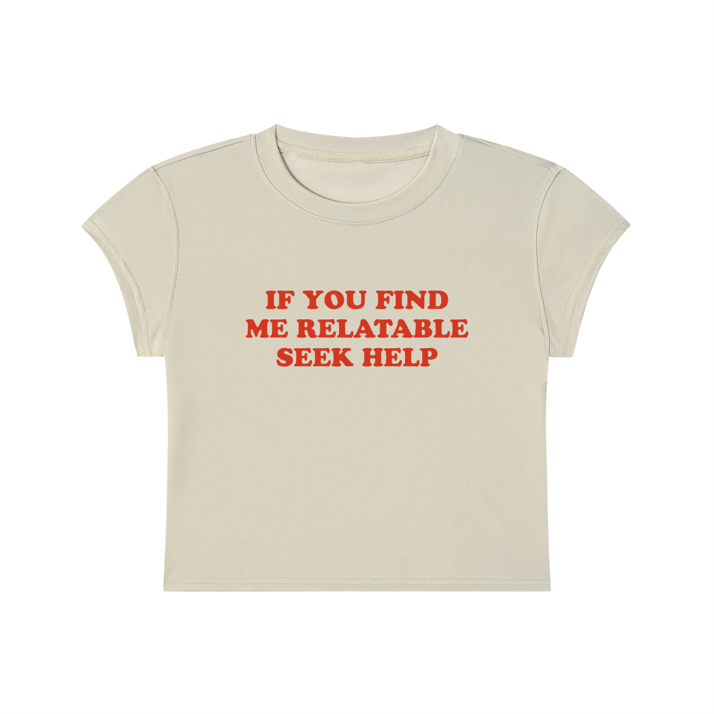 If You Find Me Relatable Seek Help Cropped T-Shirt
