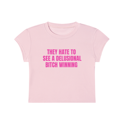 They Hate To See A Delusional Bitch Winning Cropped T-Shirt