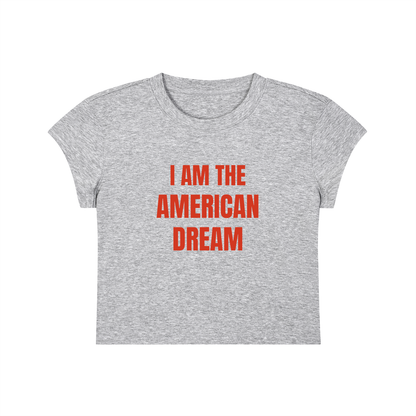 I Am The American Dream Cropped T-Shirt