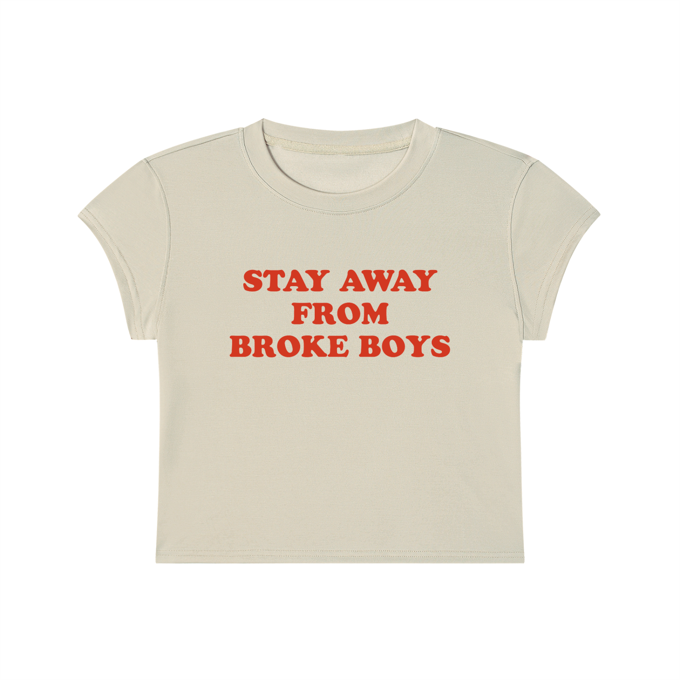 Stay Away From Broke Boys Cropped T-Shirt