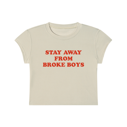 Stay Away From Broke Boys Cropped T-Shirt