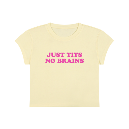 Just Tits No Brains Cropped T-Shirt