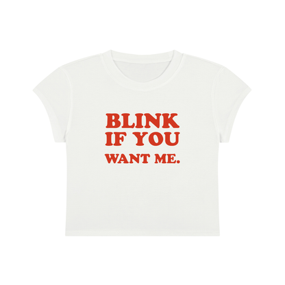Blink If You Want Me Cropped T-Shirt