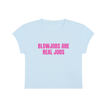 Blow Jobs Are Real Jobs Cropped T-Shirt