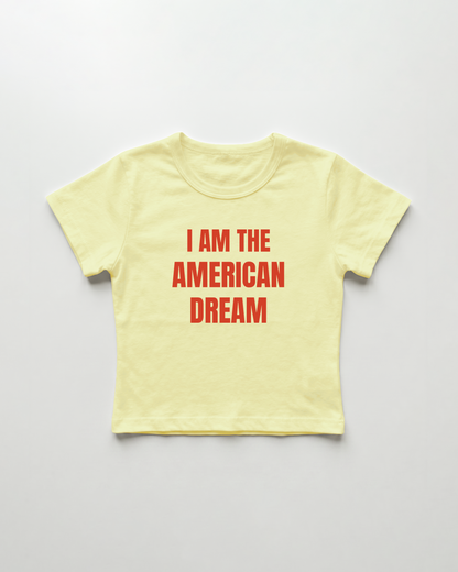 I am the american dream cropped Baby Tee