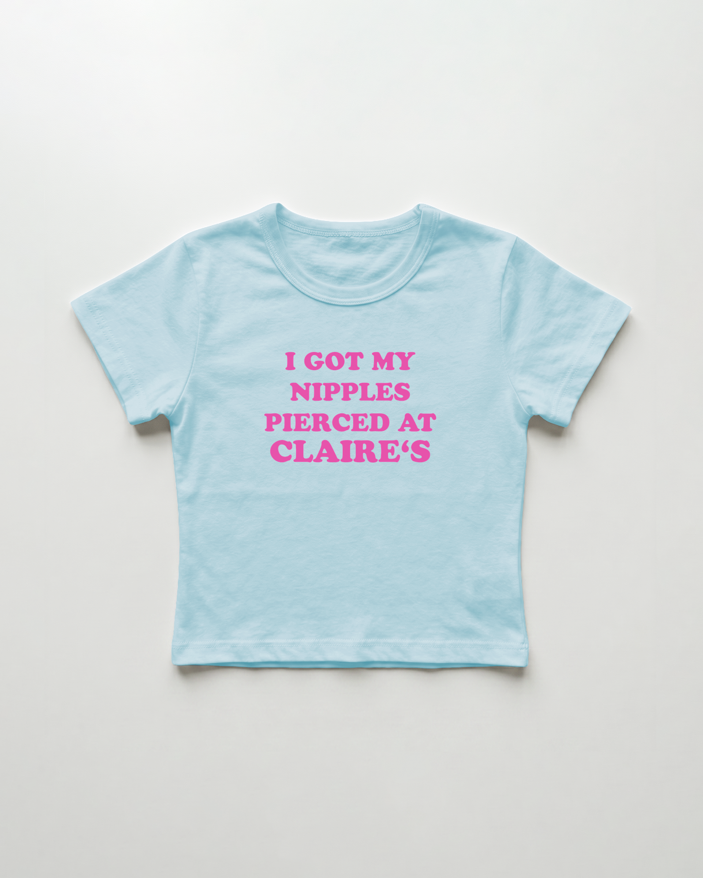 I got my nipples pierced at claire's cropped Baby Tee