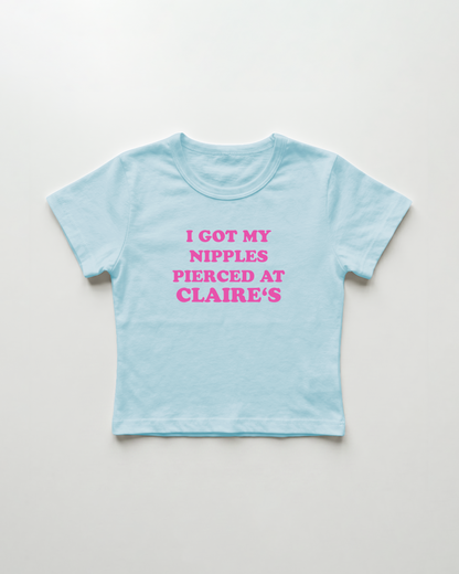 I got my nipples pierced at claire's cropped Baby Tee
